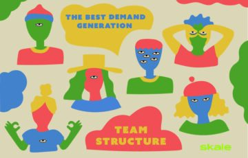 The Best Demand Generation Team Structure to Nurture Leads