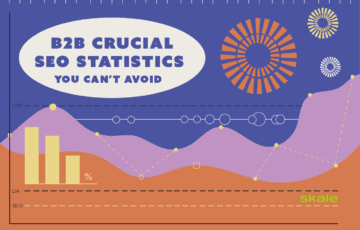 32 Crucial B2B SEO Statistics You Can’t Avoid