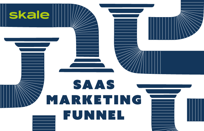 An Expert Guide To Building A SaaS Marketing Funnel