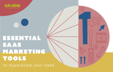 15 Essential SaaS Marketing Tools to Hyper-scale your SaaS